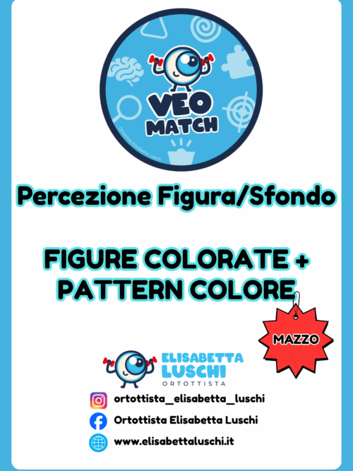 VEO MATCH - PERCEZIONE FIGURA/SFONDO - FIGURE COLORATE + PATTERN COLORE