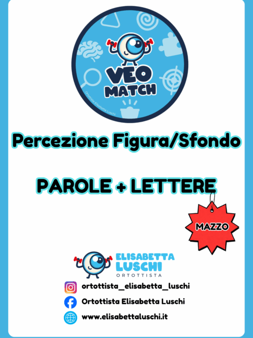 17 VEO MATCH - PERCEZIONE FIGURA/SFONDO - PAROLE + LETTERE