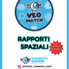 VEO MATCH - RAPPORTI SPAZIALI