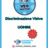 VEO MATCH - DISCRIMINAZIONE VISIVA - UOMINI